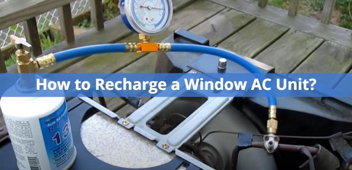 How To Refill Window Ac Unit